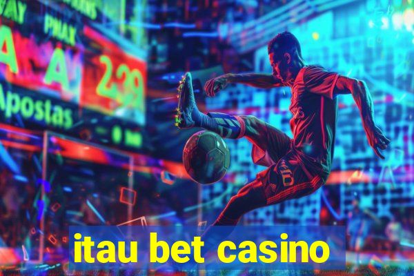 itau bet casino